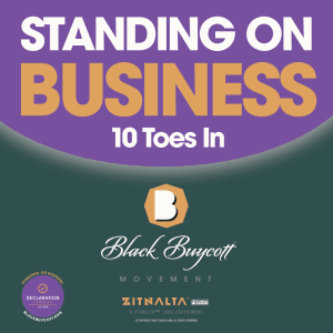 BLACK BUYCOTT™ MOVEMENT Soundtrack | STANDING ON BUSINESS (10 Toes In)